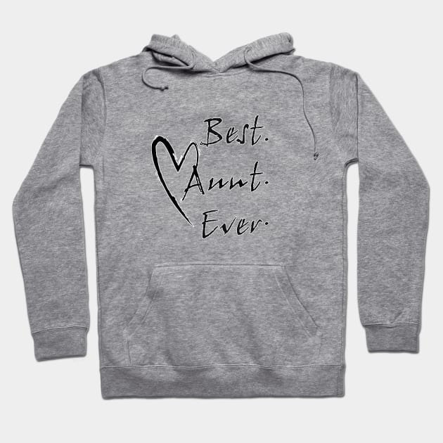Best Aunt Ever, Aunt Gift, Aunt TShirt, Aunt Shirt, Aunt T Shirt, Gift for Aunt, World's Best Aunt, Favorite Aunt Hoodie by hardworking